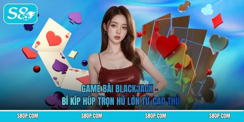 Game Bài Blackjack