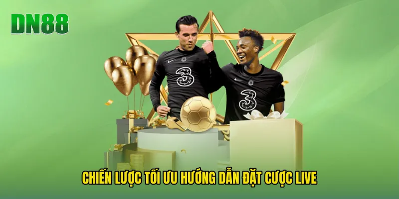 Chiến Lược Tối Ưu Hướng Dẫn Đặt Cược Live